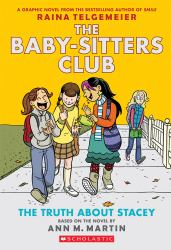 The Truth about Stacey: a Graphic Novel (the Baby-Sitters Club #2) (Revised Edition) : Full-Color Edition