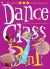 Dance Class 3-In-1 Vol. 4 : "Letting It Go," "Dance with Me," and "the New Girl"