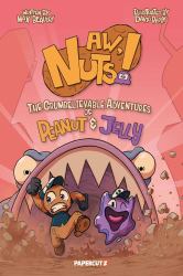 Aw, Nuts! : The Crumbelievable Adventures of Peanut and Jelly