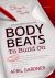 Body Beats to Build On : A Writer's Resource Plus Journal