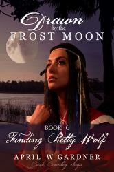 Drawn by the Frost Moon : Finding Pretty Wolf