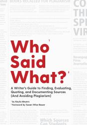 How Not to Plagiarize : A Writer's Guide to Finding, Quoting, and Documenting Sources (and Avoiding Plagiarism)