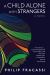 A Child Alone with Strangers : A Novel A Child Alone with Strangers : A Novel