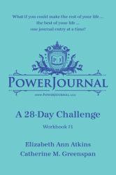 PowerJournal Workbook #1 : A 28-Day Challenge