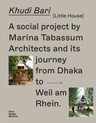 Khudi Bari and Its Journey from Dhaka to Weil Am Rhein : A Social Project by Marina Tabassum Architects