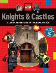 Knights and Castles : A LEGO® Adventure in the Real World