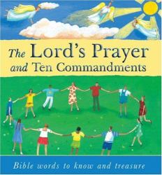 The Lord's Prayer and Ten Commandments : Bible Words to Know and Treasure