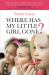 Where Has My Little Girl Gone?