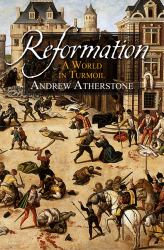 Reformation : A World in Turmoil