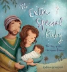 The Extra Special Baby : The Story of the Christmas Promise