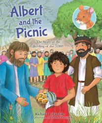 Albert and the Picnic : The Story of the Feeding of The 5000