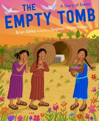 The Empty Tomb : A Story of Easter