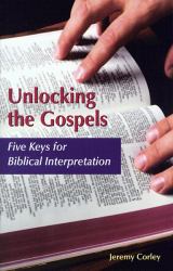 Unlocking the Gospels : Five Keys for Biblical Interpretation
