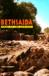 Bethsaida : Home of the Apostles