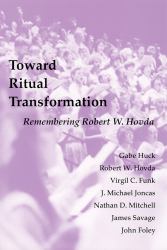 Toward Ritual Transformation : Remembering Robert W. Hovda