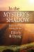 In the Mystery's Shadow : Reflections on Caring for the Elderly & Dying