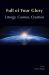 Full of Your Glory : Liturgy, Cosmos, Creation