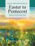 Rejoice and Be Glad : Daily Reflections for Easter to Pentecost 2022