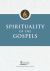 Spirituality of the Gospels Spirituality of the Gospels
