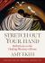 Stretch Out Your Hand : Reflections on the Healing Ministry of Jesus
