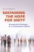 Sustaining the Hope for Unity : Ecumenical Dialogue in a Postmodern World Sustaining the Hope for Unity : Ecumenical Dialogue in a Postmodern World