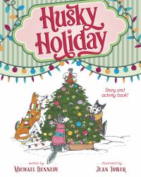 Husky Holiday : Story and Activity Book