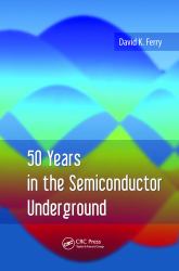 50 Years in the Semiconductor Underground