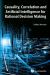 Causality, Correlation, and Artificial Intelligence for Rational Decision Making
