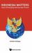 Indonesia Matters : Asia's Emerging Democratic Power