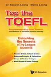 Top the TOEFL : Unlocking the Secrets of Ivy League Students