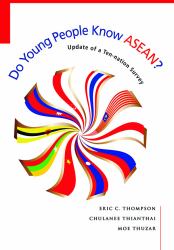 Do Young People Know ASEAN? : Update of a Ten-Nation Survey