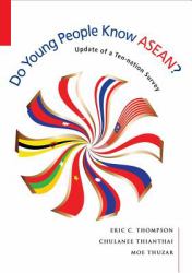 Do Young People Know Asean? : Update of a Ten-Nation Survey