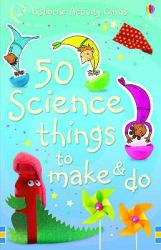 50 Science Things to Make and Do (Usborne Activity Cards)