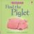 Find the Piglet