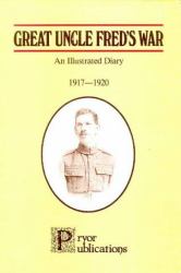 Great Uncle Fred's War : An Illustrated Diary, 1917-20
