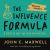 The Influence Formula : 4 Steps to Help You Lead Anyone Well