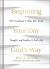 Beginning Your Day God's Way : 365 Devotionals to Align Your Words, Thoughts, and Emotions to God's Will