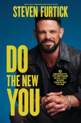 Do the New You : 7 Mindsets to Become Who You Were Created to Be