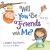 Will You Be Friends with Me? Will You Be Friends with Me?