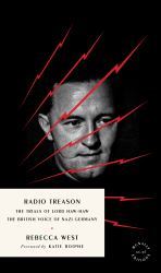 Radio Treason : The Trials of Lord Haw-Haw, the British Voice of Nazi Germany