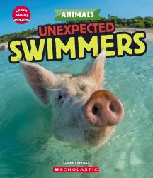 Unexpected Swimmers (Learn about: Animals)