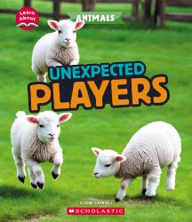 Unexpected Players (Learn about: Animals)