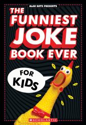 The Funniest Joke Book Ever for Kids: over 200 Jokes!