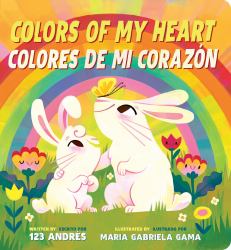 Colors of My Heart / Colores de Mi Corazón (Scholastic Bilingual)