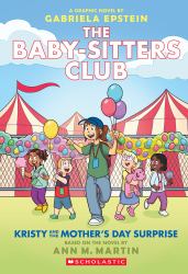 Kristy and the Mother's Day Surprise: a Graphic Novel (the Baby-Sitters Club #20)