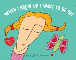 When I Grow up I Want to Be Me
