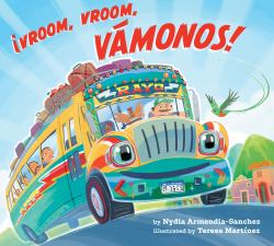 ¡Vroom, Vroom, Vámonos! : From School Bus to Chicken Bus