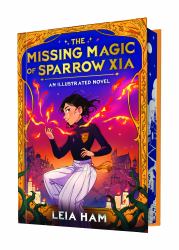 The Missing Magic of Sparrow Xia (an Illustrated Novel)