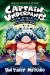 Captain Underpants and the Attack of the Talking Toilets: the Second Epic Manga (from the Creator of Dog Man)