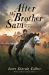 After My Brother Sam (sequel to My Brother Sam Is Dead) After My Brother Sam (sequel to My Brother Sam Is Dead)